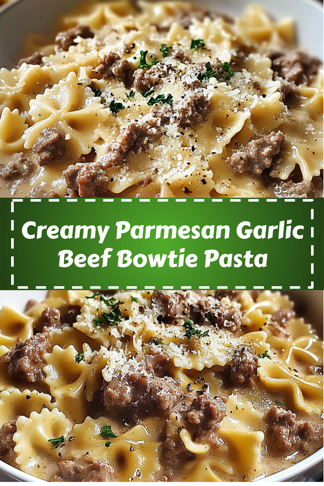 Design 1 Visual for Creamy Parmesan Garlic Beef Bowtie Pasta