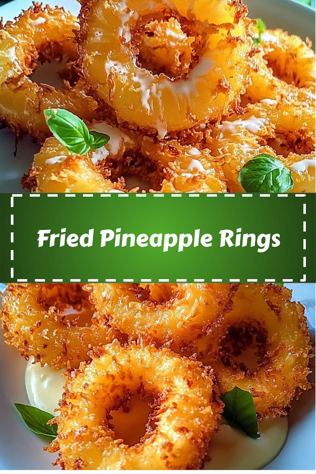Design 1 Visual for Fried Pineapple Rings