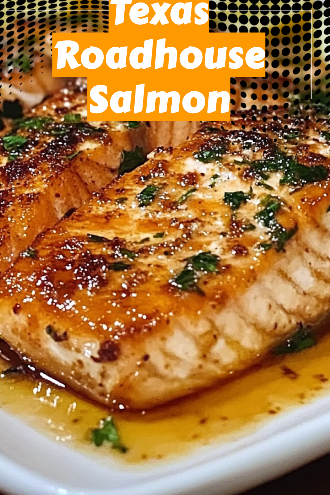 Delicious Texas Roadhouse Salmon Recipe to Try Today 3 Image of Texas Roadhouse Salmon to save