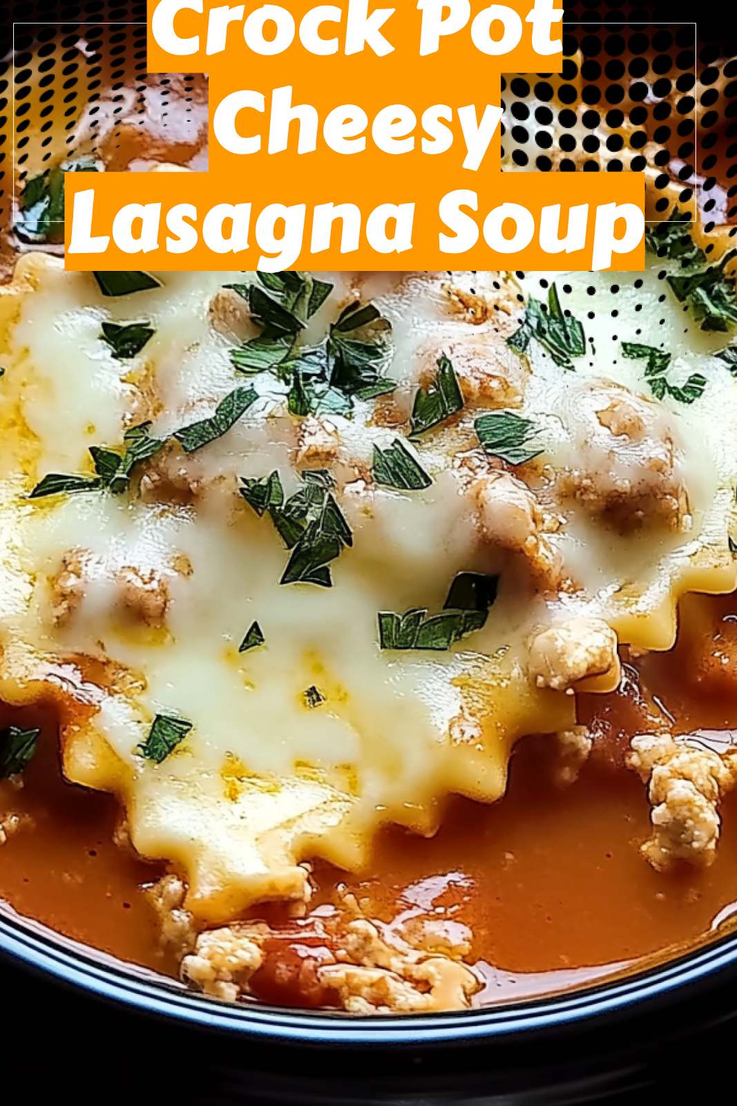 Image of Crock Pot Cheesy Lasagna Soup to save