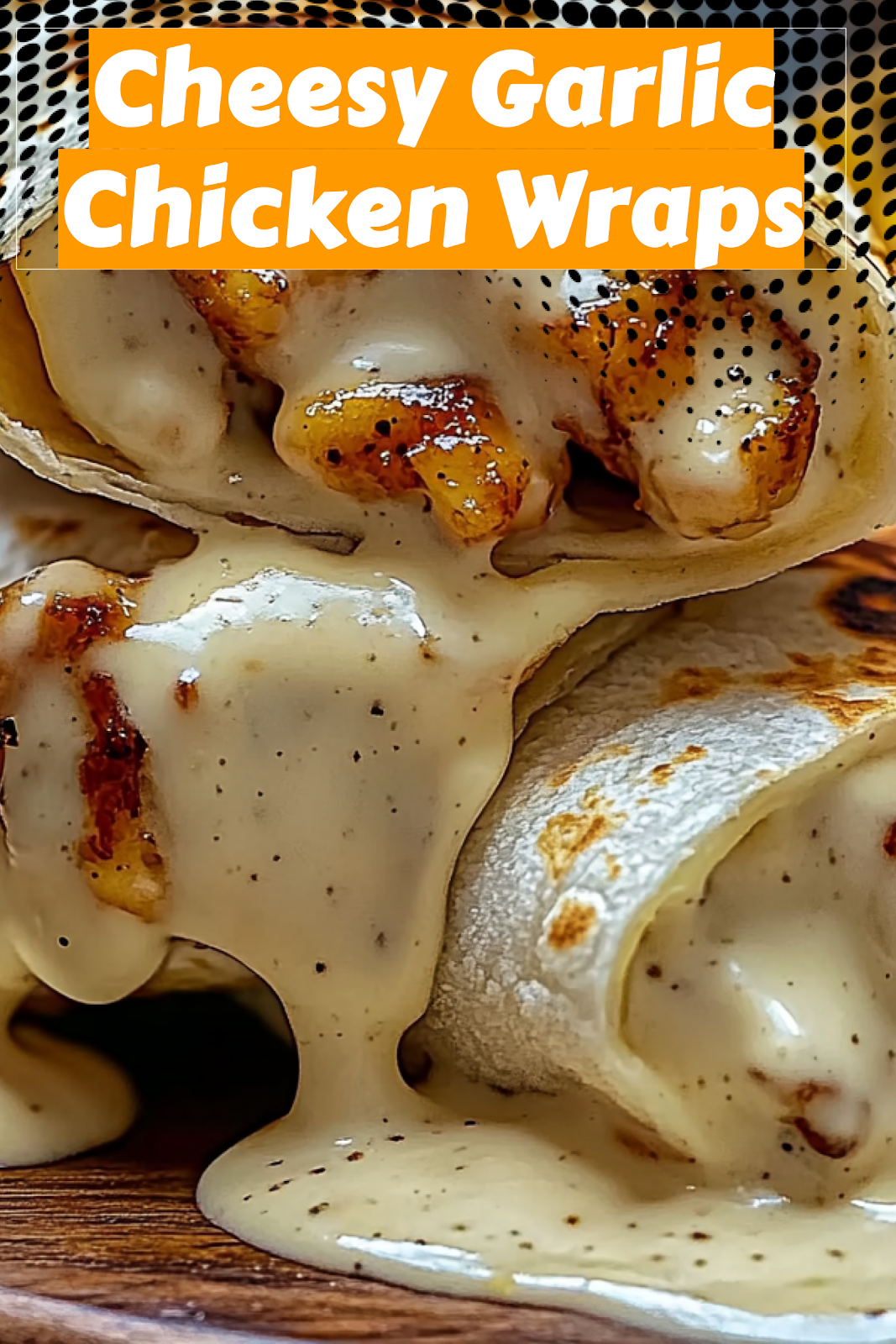 Image of Cheesy Garlic Chicken Wraps to save